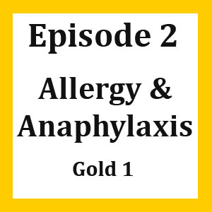 Episode 2: Anaphylaxis